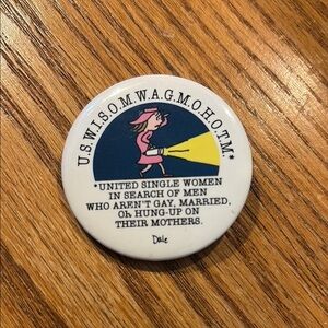 Vintage Humorous Women 1.5” Dale Button/Pin